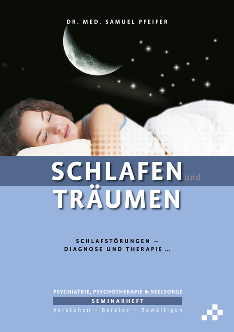 Schlafen und Tr&auml;umen - Samuel Pfeifer