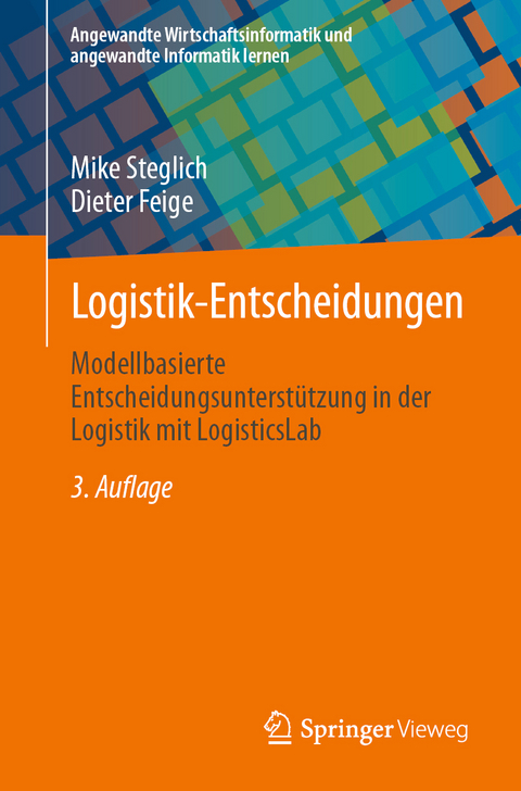 Logistik-Entscheidungen - Mike Steglich, Dieter Feige