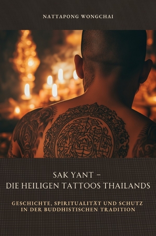 Sak Yant – Die heiligen Tattoos Thailands