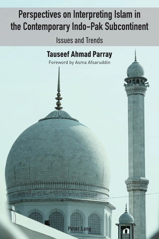 Perspectives on Interpreting Islam in the Contemporary Indo-Pak Subcontinent