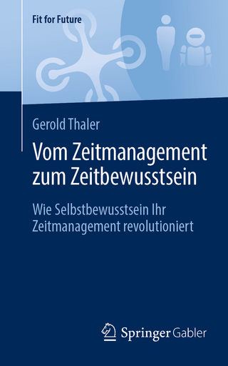 Vom Zeitmanagement zum Zeitbewusstsein