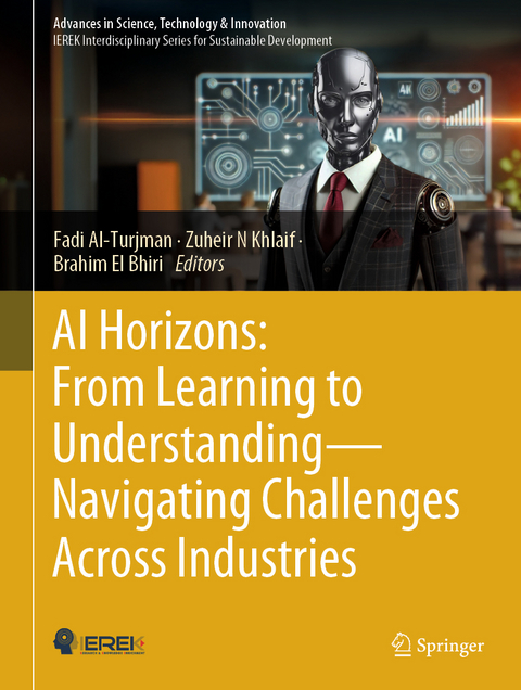 AI Horizons: From Learning to Understanding— Navigating Challenges Across Industries - 