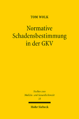 Normative Schadensbestimmung in der GKV - Tom Wolk