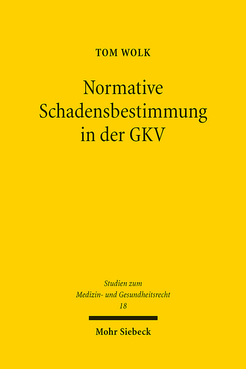 Normative Schadensbestimmung in der GKV - Tom Wolk