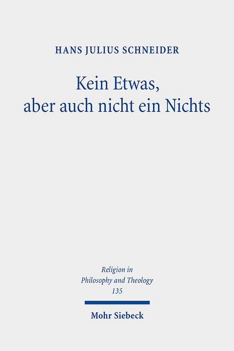 Kein Etwas, aber auch nicht ein Nichts - Hans Julius Schneider