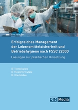 Erfolgreiches Management der Lebensmittelsicherheit und Betriebshygiene nach FSSC 22000 - Grit Reimann