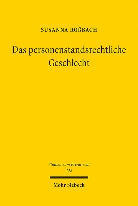 Das personenstandsrechtliche Geschlecht - Susanna Ro&szlig;bach