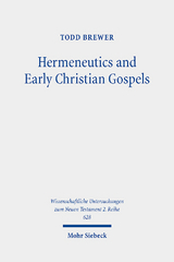 Hermeneutics and Early Christian Gospels - Todd Brewer