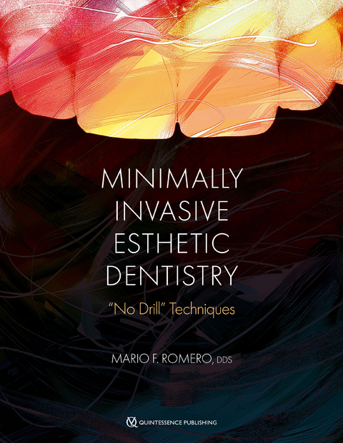Minimally Invasive Esthetic Dentistry - Mario F Romero