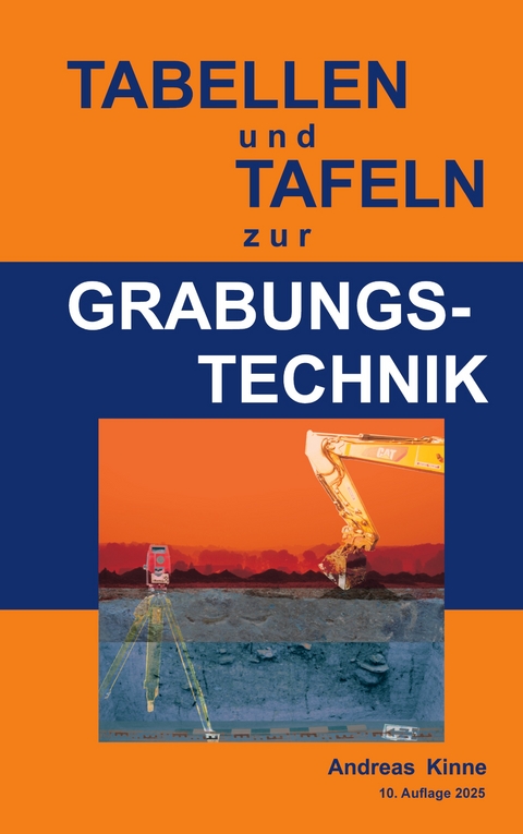 Tabellen und Tafeln zur Grabungstechnik - Andreas Kinne