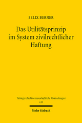 Das Utilit&auml;tsprinzip im System zivilrechtlicher Haftung - Felix Berner