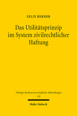 Das Utilitätsprinzip im System zivilrechtlicher Haftung