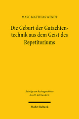 Die Geburt der Gutachtentechnik aus dem Geist des Repetitoriums - Marc Matthias Wendt
