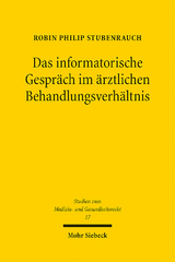 Das informatorische Gespr&auml;ch im &auml;rztlichen Behandlungsverh&auml;ltnis - Robin Philip Stubenrauch