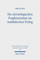 Die christologischen Prophetenzitate im matth&auml;ischen Prolog - Zhuen Wei