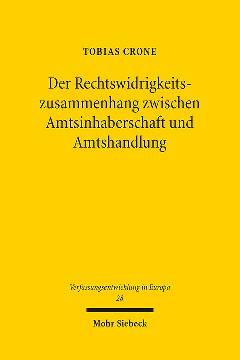Der Rechtswidrigkeitszusammenhang zwischen Amtsinhaberschaft und Amtshandlung - Tobias Crone