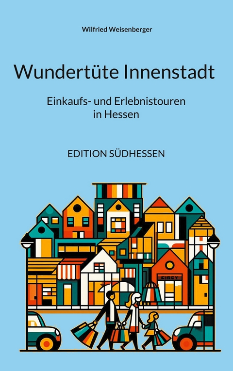 Wundert&uuml;te Innenstadt (1) - Wilfried Weisenberger