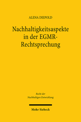 Nachhaltigkeitsaspekte in der EGMR-Rechtsprechung