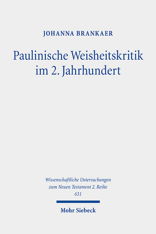 Paulinische Weisheitskritik im 2. Jahrhundert