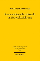 Kommanditgesellschaftsrecht im Nationalsozialismus - Philipp Semmelmayer