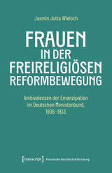 Frauen in der freireligiösen Reformbewegung - Jasmin Jutta Wieloch