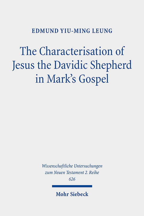 The Characterisation of Jesus the Davidic Shepherd in Mark's Gospel - Edmund Yiu-ming Leung