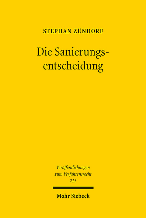 Die Sanierungsentscheidung - Stephan Z&uuml;ndorf