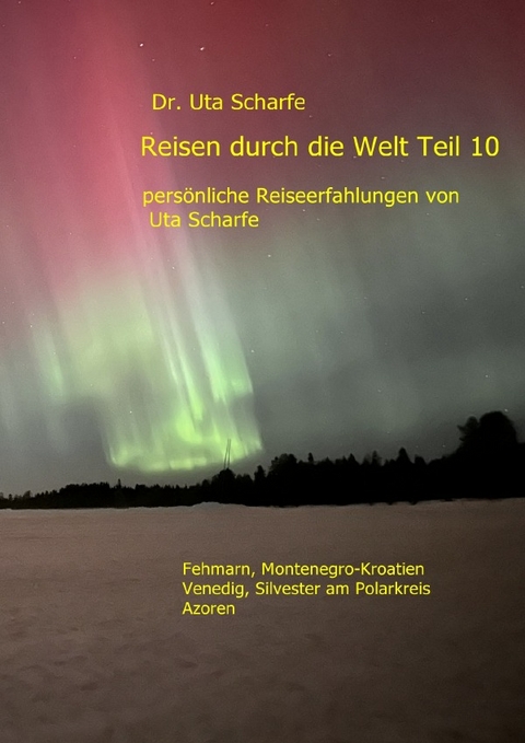 Reisen durch die Welt / Reisen durch die Welt Teil 10 - Uta Scharfe