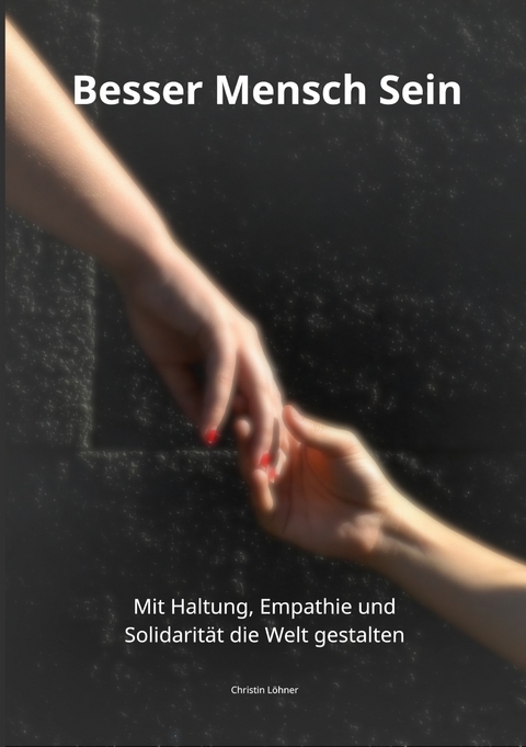 Besser Mensch Sein - Christin Löhner