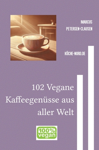 102 Vegane Kaffeegenüsse aus aller Welt
