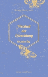 Weisheit der Erleuchtung - Renate Maria H&ouml;rth