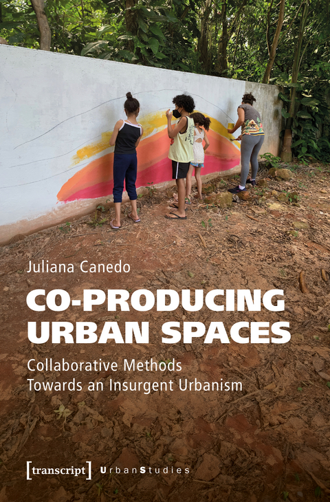 Co-producing Urban Spaces - Juliana Canedo