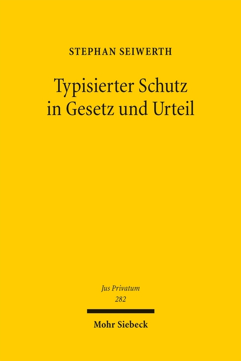 Typisierter Schutz in Gesetz und Urteil - Stephan Seiwerth
