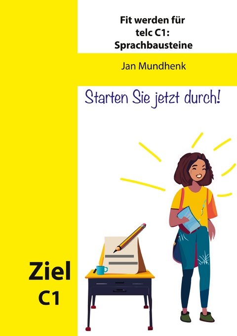 Fit werden f&uuml;r telc Deutsch C1: Sprachbausteine - Jan Mundhenk