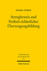 Strengbeweis und Freiheit richterlicher &Uuml;berzeugungsbildung - Joshua Fisher