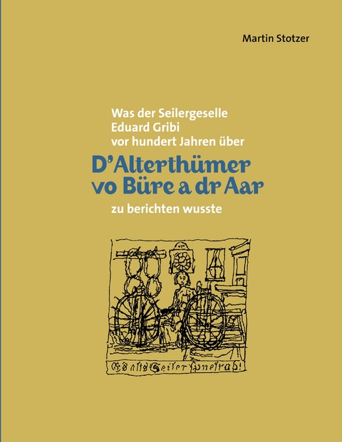 D'Alterth&uuml;mer vo B&uuml;re a dr Aar - Martin Stotzer