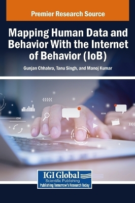 Mapping Human Data and Behavior With the Internet of Behavior (IoB) - 