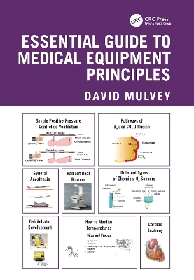 Essential Guide to Medical Equipment Principles - David Mulvey