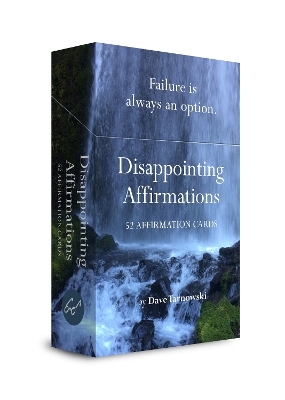 Disappointing Affirmations Deck - Dave Tarnowski