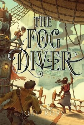 The Fog Diver - Joel Ross