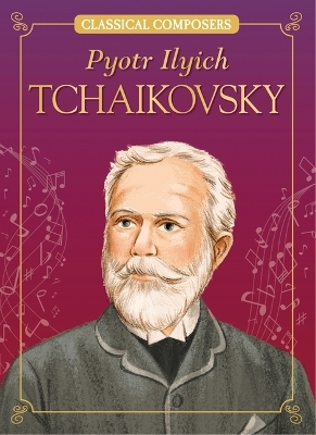 Pyotr Ilyich Tchaikovsky - Joanne Mattern