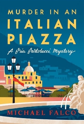 Murder in an Italian Piazza - Michael Falco