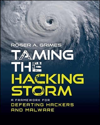 Taming the Hacking Storm - Roger A. Grimes