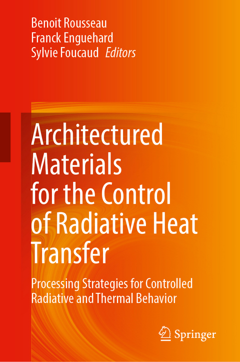 Architectured Materials for the Control of Radiative Heat Transfer - 