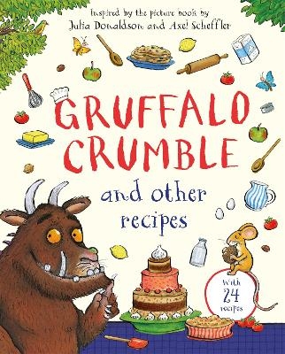 Gruffalo Crumble and Other Recipes - Julia Donaldson