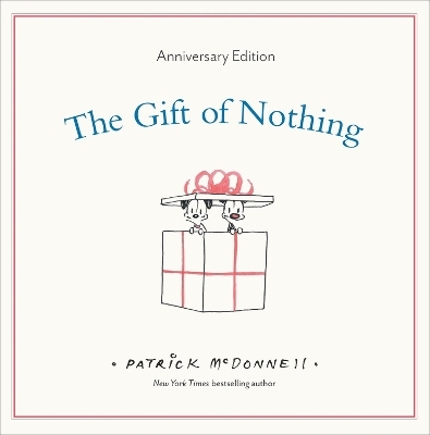 The Gift of Nothing Anniversary Edition - Patrick McDonnell