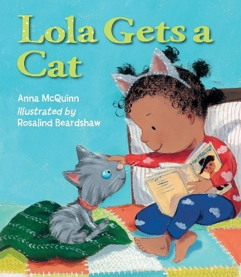 Lola Gets a Cat - Anna McQuinn