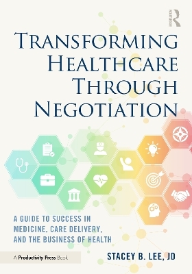 Transforming Healthcare Through Negotiation