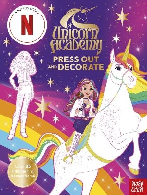 Unicorn Academy: Press Out and Decorate -  Nosy Crow Ltd, Unicorn Academy