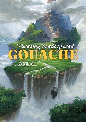 Painting Fantasy with Gouache - 